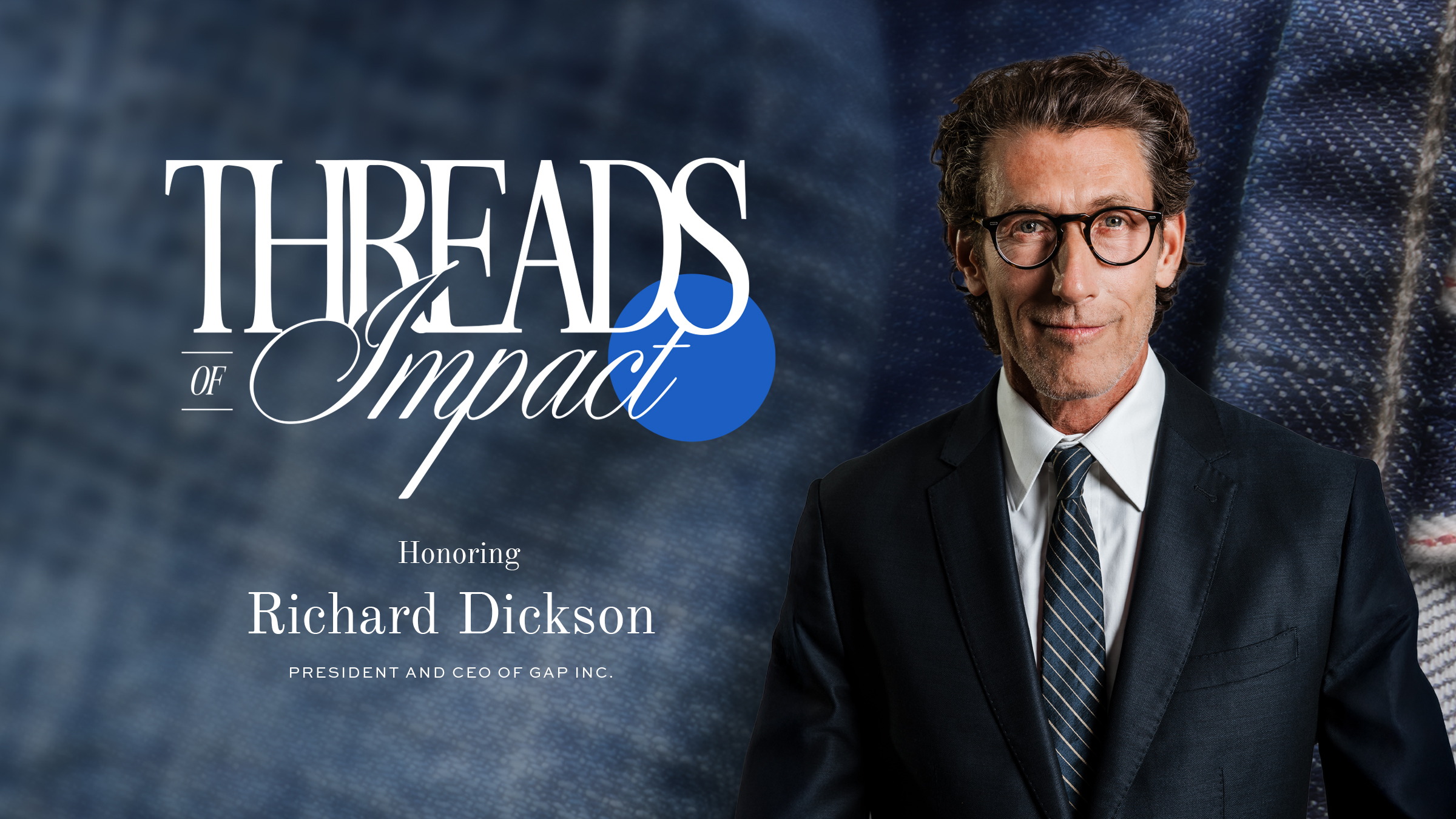 The FIT Annual Gala Threads of Impact honoring Richard Dickson, president and chief executive officer of Gap, inc.